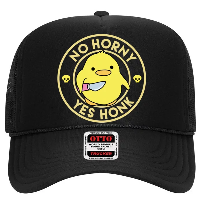 No Horny Yes Honk Funny Chick High Crown Mesh Trucker Hat