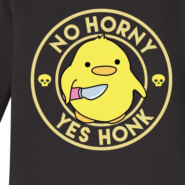 No Horny Yes Honk Funny Chick Baby Long Sleeve Bodysuit