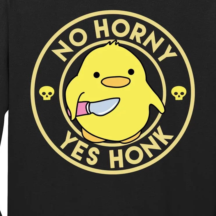 No Horny Yes Honk Funny Chick Tall Long Sleeve T-Shirt