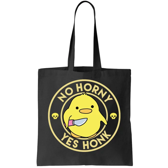 No Horny Yes Honk Funny Chick Tote Bag