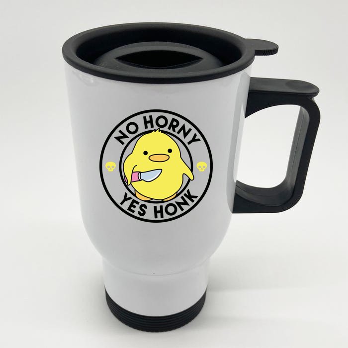 No Horny Yes Honk Funny Chick Front & Back Stainless Steel Travel Mug