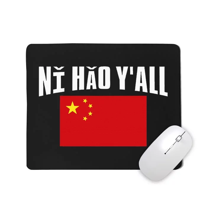 Ni Hao YAll China Flag Chinese Flag Mousepad