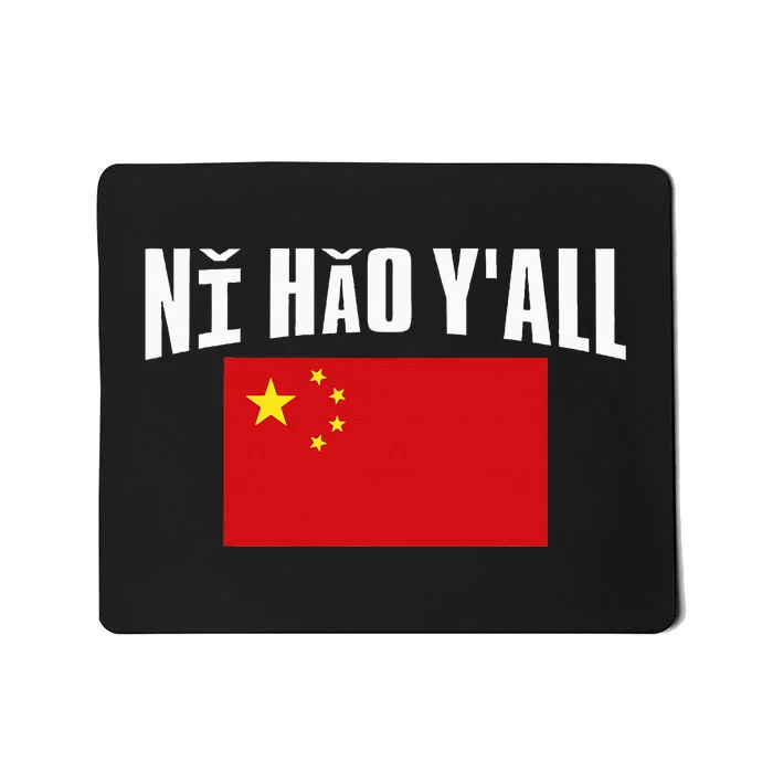 Ni Hao YAll China Flag Chinese Flag Mousepad