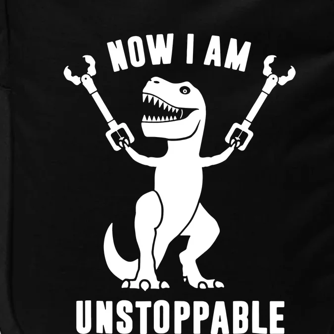 Now I Am Unstoppable Funny TRex Impact Tech Backpack