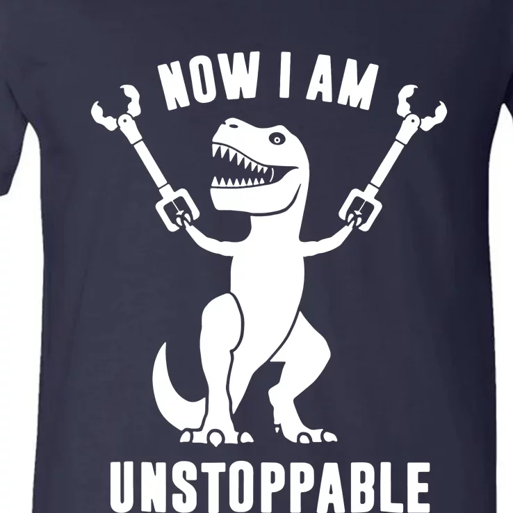 Now I Am Unstoppable Funny TRex V-Neck T-Shirt