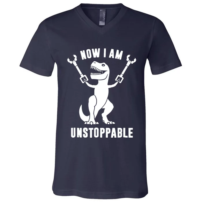 Now I Am Unstoppable Funny TRex V-Neck T-Shirt