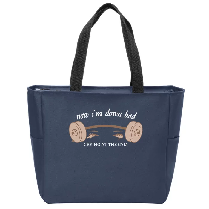 Now I Am Down Bad Crying At The Gym Zip Tote Bag