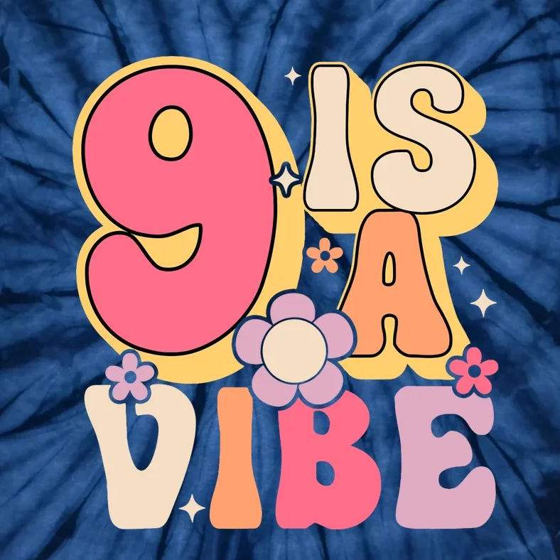 Nine Is A Vibe Birthday 9 Years Old Groovy Retro Tie-Dye T-Shirt