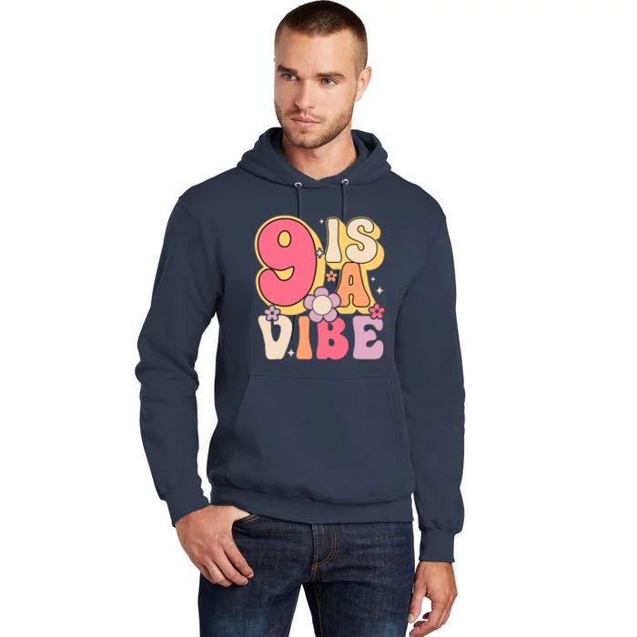 Nine Is A Vibe Birthday 9 Years Old Groovy Retro Tall Hoodie