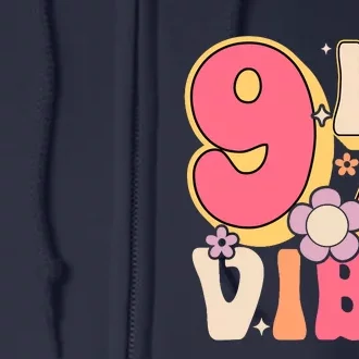 Nine Is A Vibe Birthday 9 Years Old Groovy Retro Full Zip Hoodie