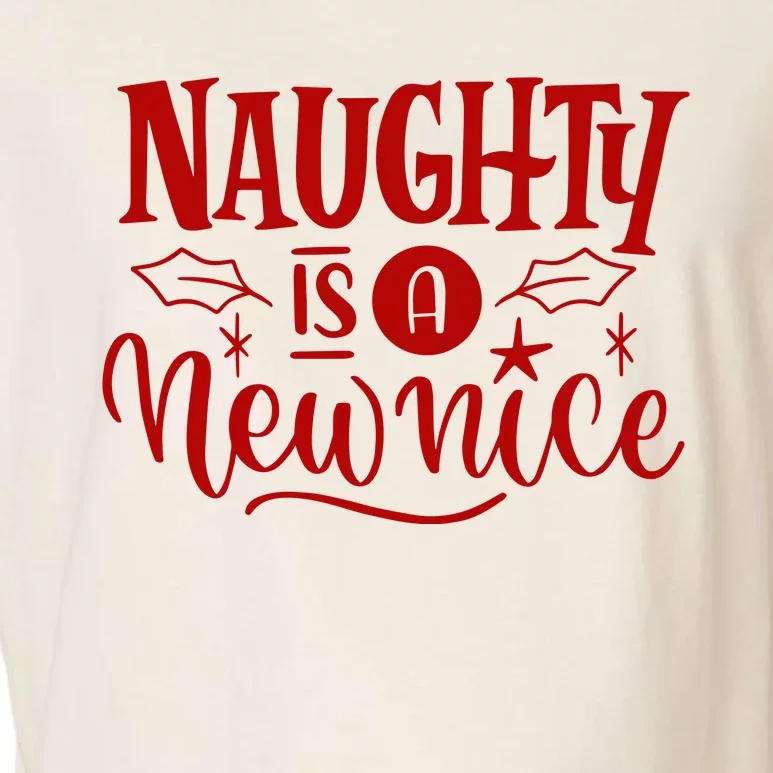 Naughty Is A New Nice Funny Holiday Gift Garment-Dyed Women's Muscle Tee