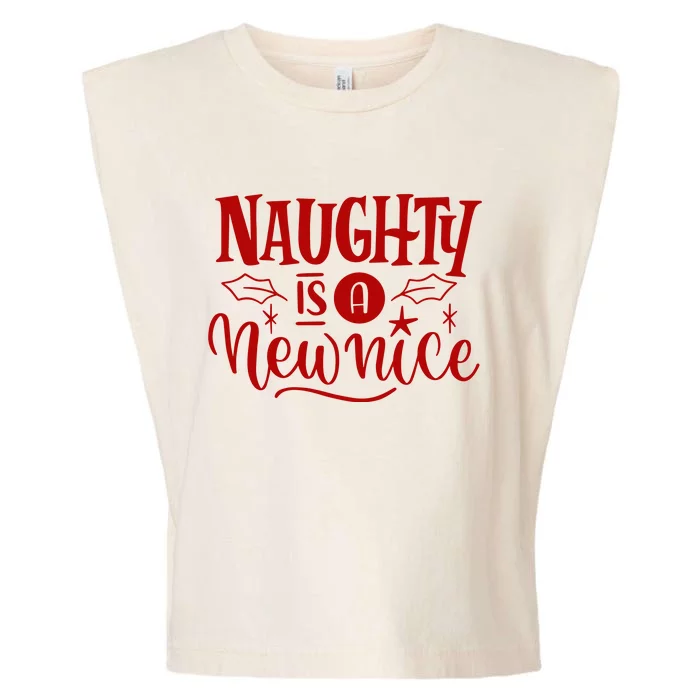 Naughty Is A New Nice Funny Holiday Gift Garment-Dyed Women's Muscle Tee