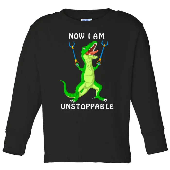 Now I Am Unstoppable Dinosaur Toddler Long Sleeve Shirt