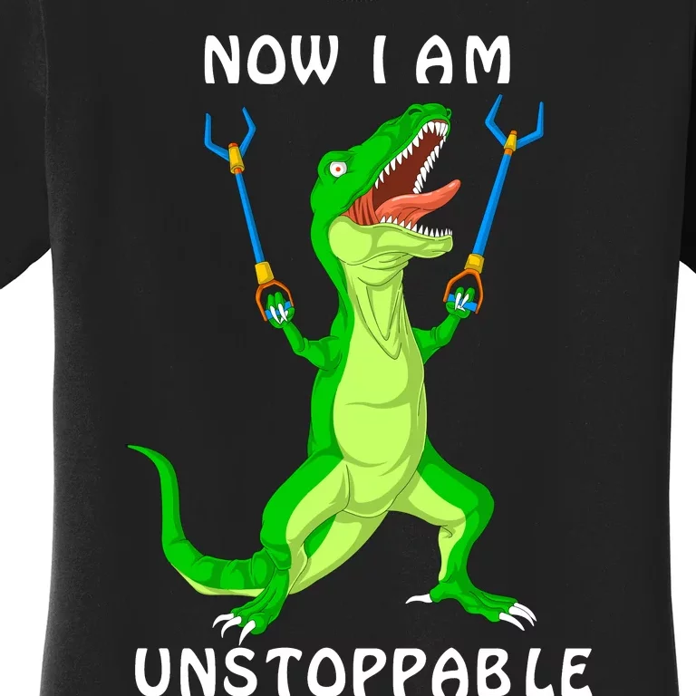 Now I Am Unstoppable Dinosaur Women's T-Shirt