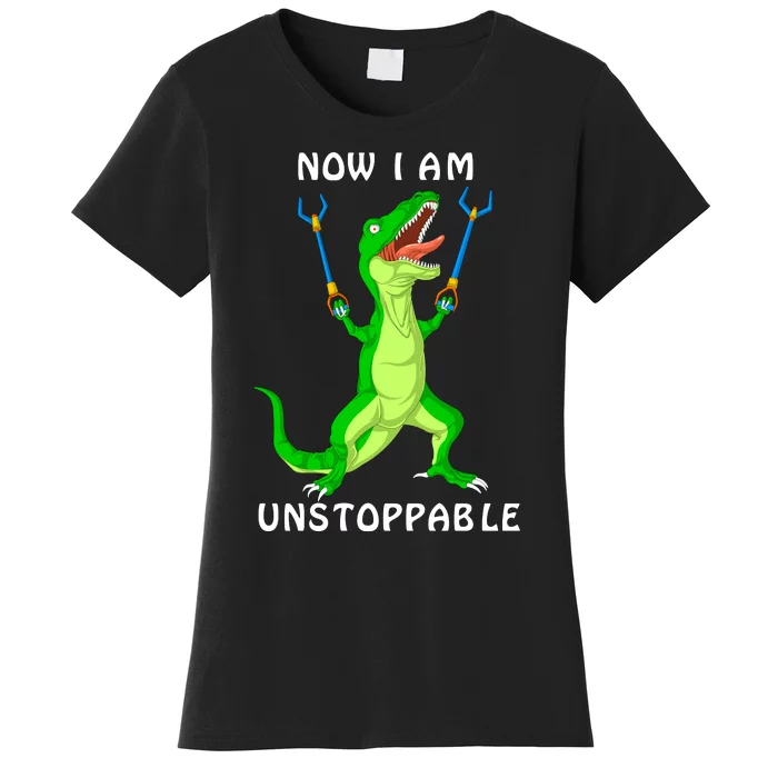 Now I Am Unstoppable Dinosaur Women's T-Shirt