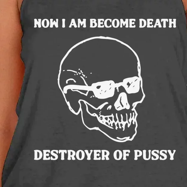 Now I Am Become Death Destroyer Of Pussy Women's Knotted Racerback Tank