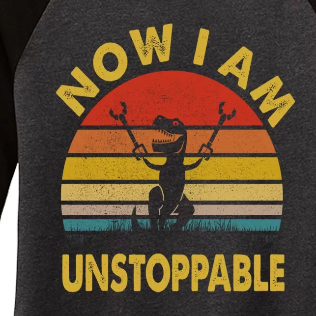 Now I Am Unstoppable Funny T.Rex Women's Tri-Blend 3/4-Sleeve Raglan Shirt