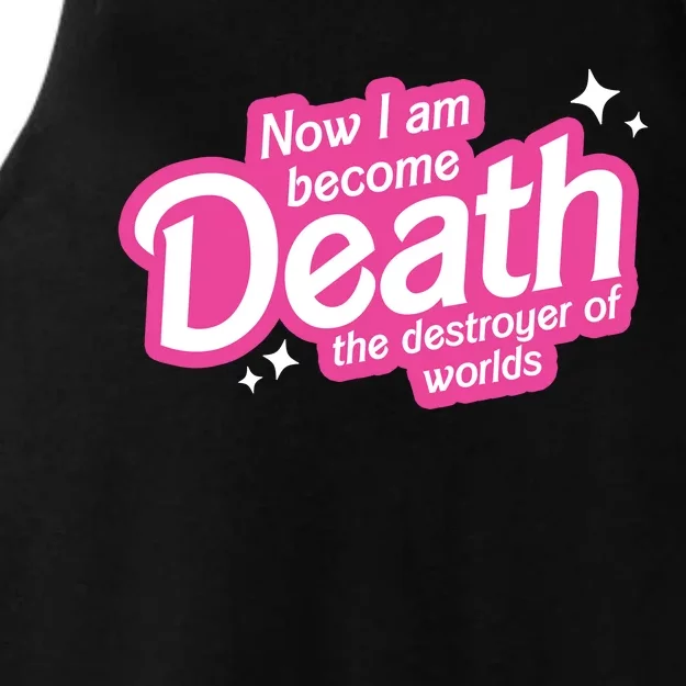 Now I Am Become Death The Destroyer Of Worlds Ladies Tri-Blend Wicking Tank