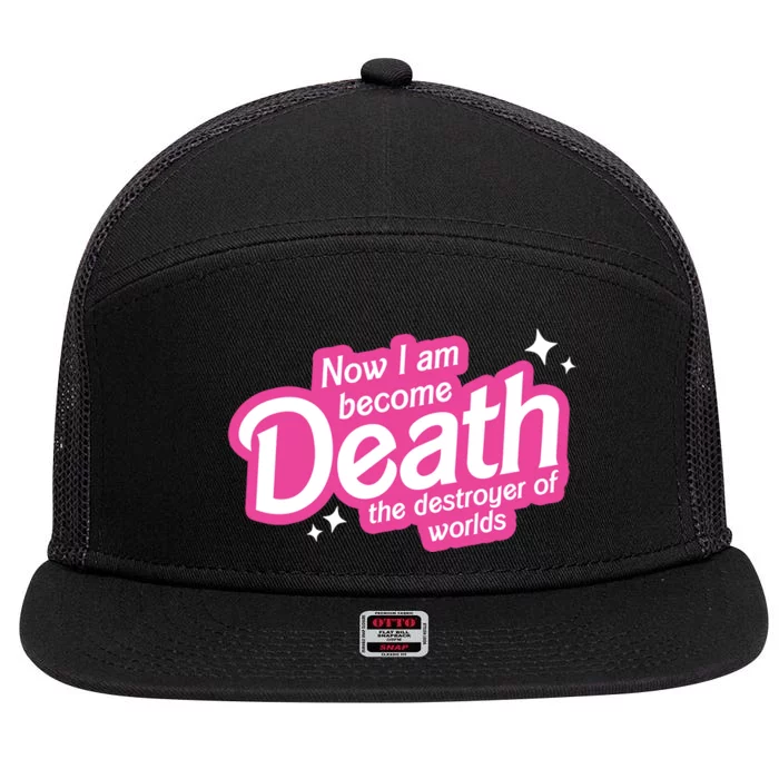 Now I Am Become Death The Destroyer Of Worlds 7 Panel Mesh Trucker Snapback Hat