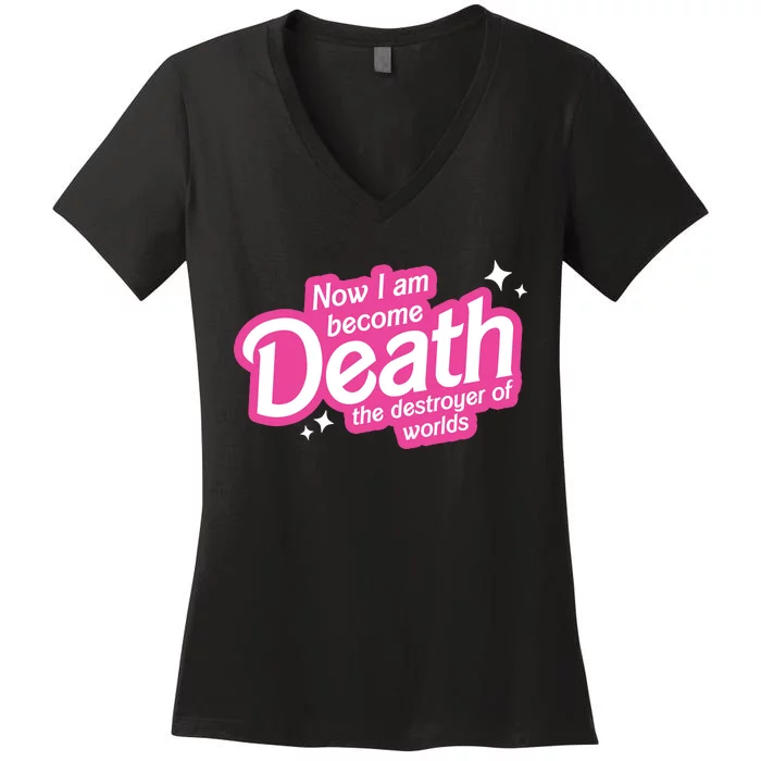 Now I Am Become Death The Destroyer Of Worlds Women's V-Neck T-Shirt