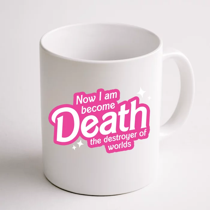 Now I Am Become Death The Destroyer Of Worlds Front & Back Coffee Mug