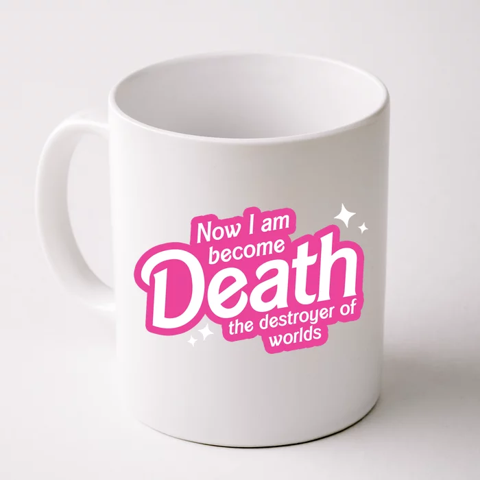 Now I Am Become Death The Destroyer Of Worlds Front & Back Coffee Mug