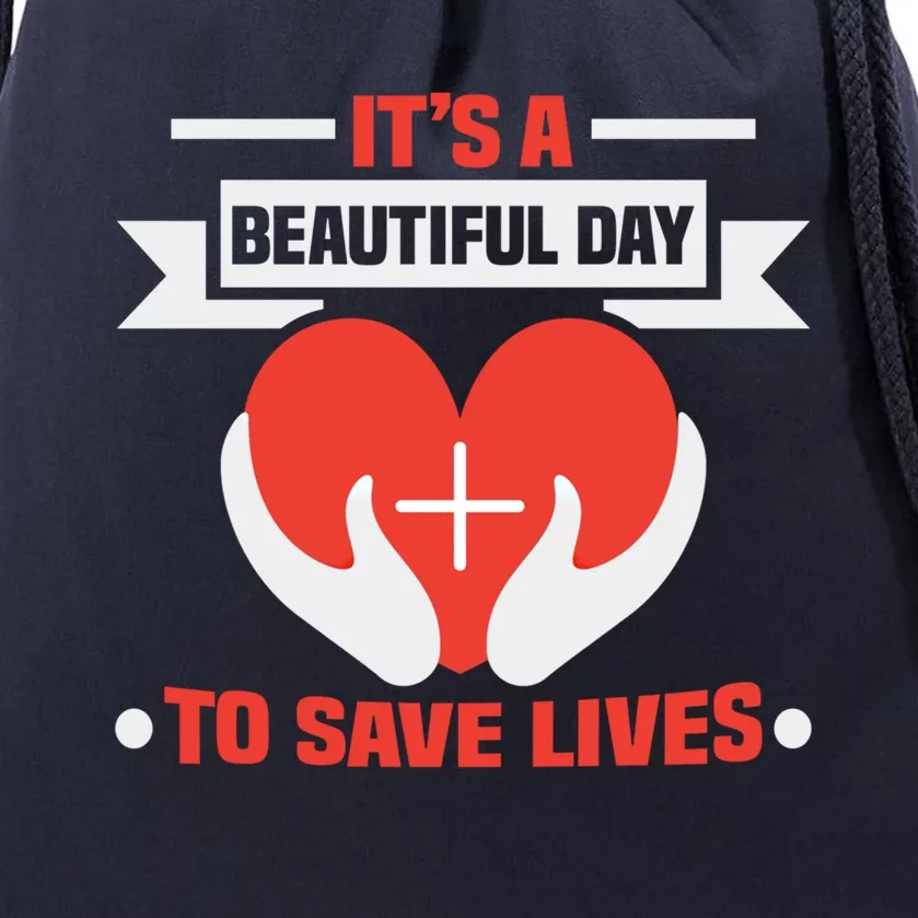 Nurse Its A Beautiful Day To Save Lives Rn Nurse Gift Drawstring Bag