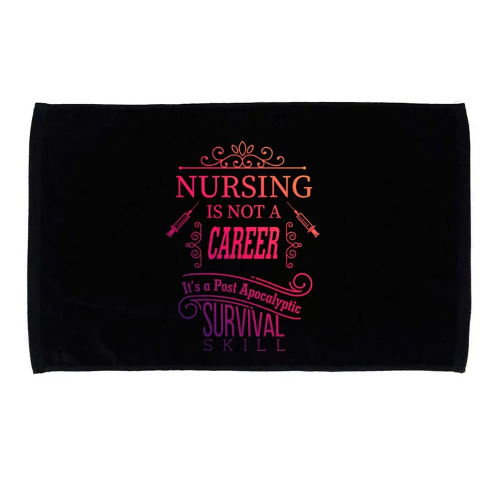 Nursing Is A Post Apocalyptic Survival Skill Funny Gift Microfiber Hand Towel