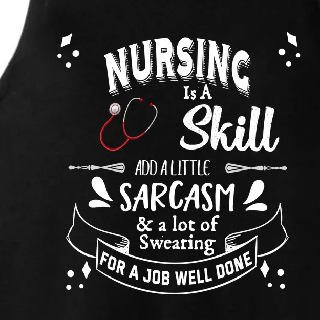 Nursing Is A Skill Career Occupation Gift Ladies Tri-Blend Wicking Tank