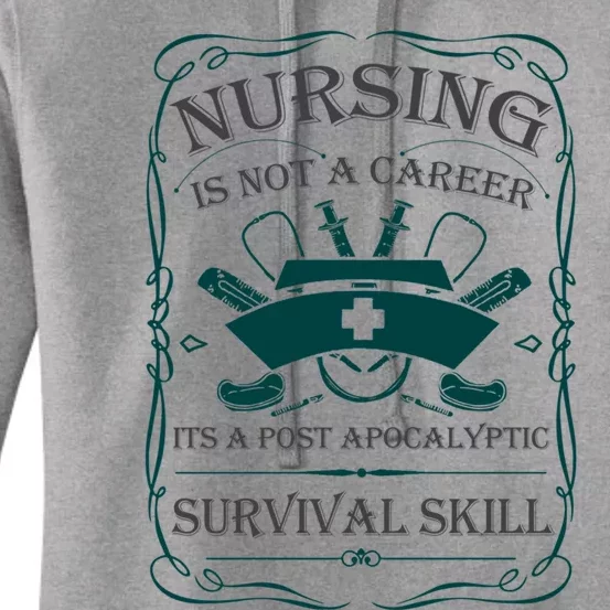 Nursing Is A Post Apocalyptic Survival Skill Funny Rn Lpn Gift Women's Pullover Hoodie