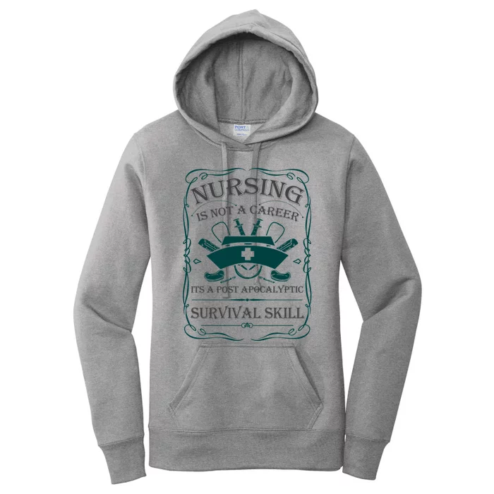 Nursing Is A Post Apocalyptic Survival Skill Funny Rn Lpn Gift Women's Pullover Hoodie