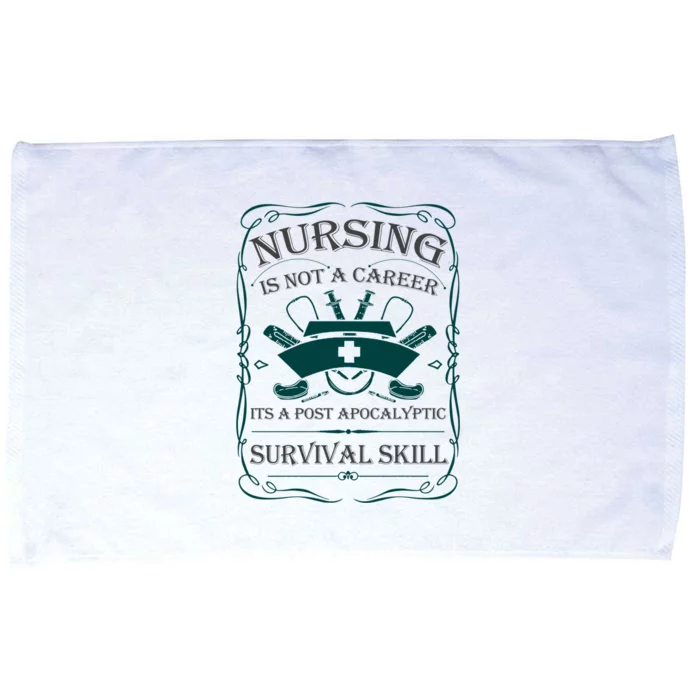 Nursing Is A Post Apocalyptic Survival Skill Funny Rn Lpn Gift Microfiber Hand Towel