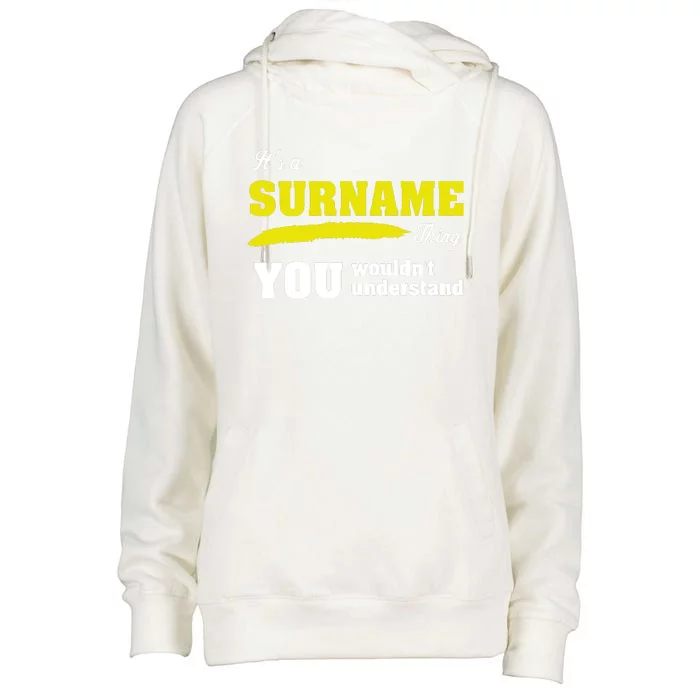 Name Its A Surname Thing Womens Funnel Neck Pullover Hood