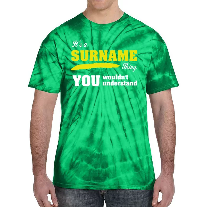 Name Its A Surname Thing Tie-Dye T-Shirt