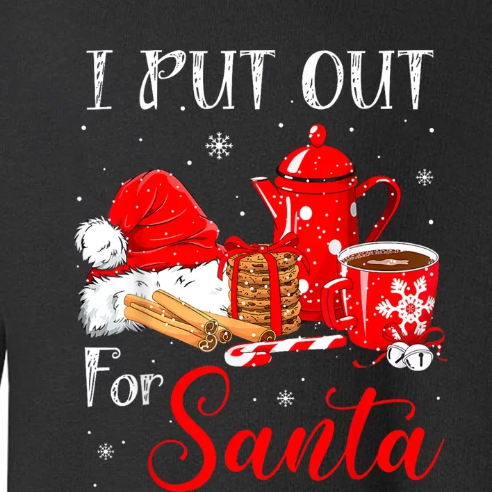 Naughty I Always Put Out For Santa Christmas Xmas Toddler Sweatshirt