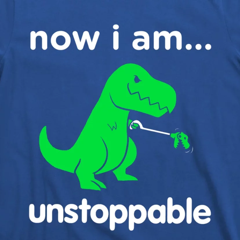 Now I Am Unstoppable Trex Funny Grabber Dinosaur Claws Gift T-Shirt