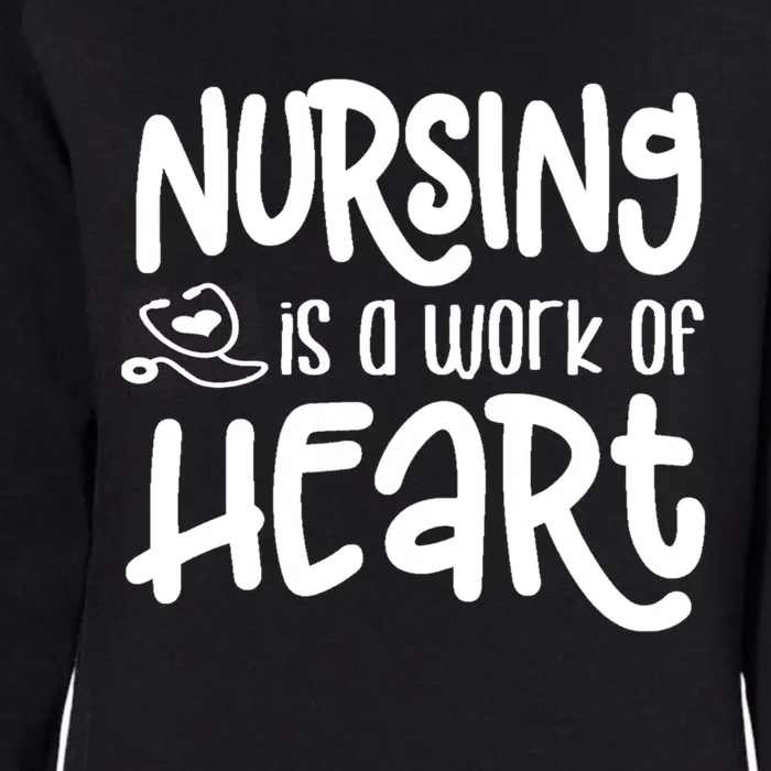 Nursing Is A Work Of Heart Gift For Nurses Great Gift Womens California Wash Sweatshirt