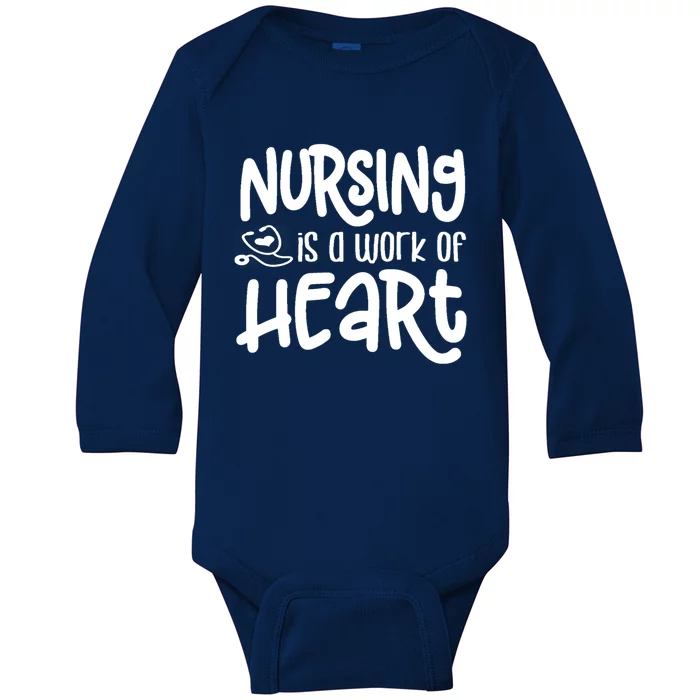 Nursing Is A Work Of Heart Gift For Nurses Great Gift Baby Long Sleeve Bodysuit