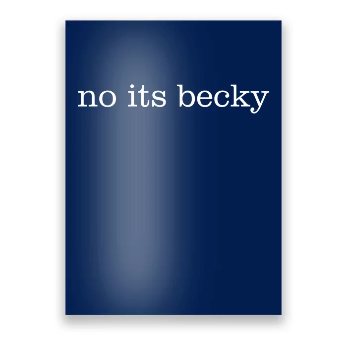 No Its Becky Poster