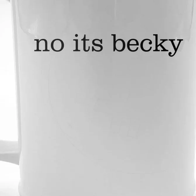 No Its Becky Front & Back Beer Stein