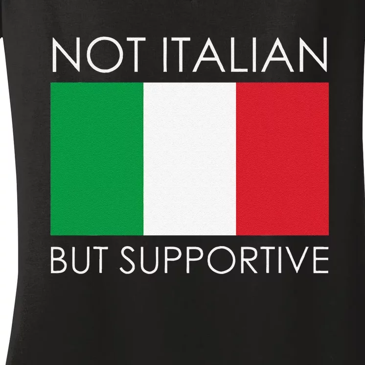 Not Italian But Supportive Women's V-Neck T-Shirt