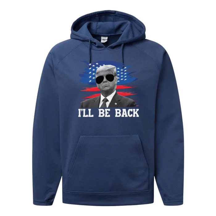 Nice Ill Be Back Trump Funny Gift 2024 Usa America Election Cool Gift Performance Fleece Hoodie