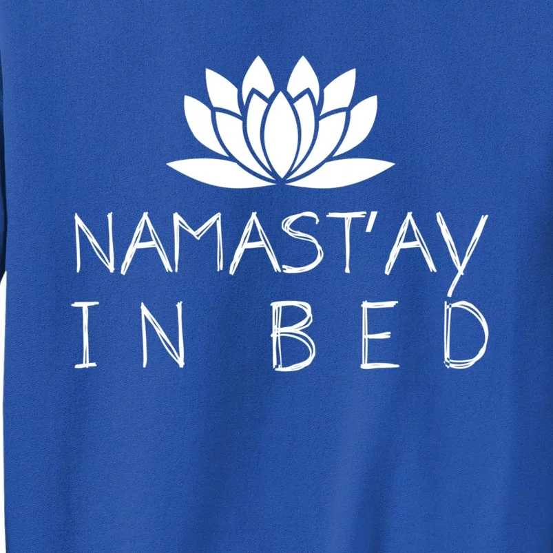 Namastay In Bed Funny Zen Yoga Buddhism Gift Sweatshirt