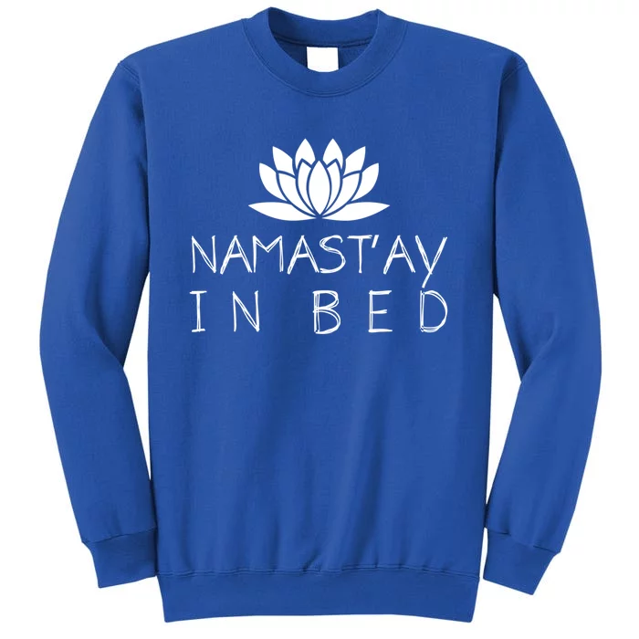 Namastay In Bed Funny Zen Yoga Buddhism Gift Sweatshirt