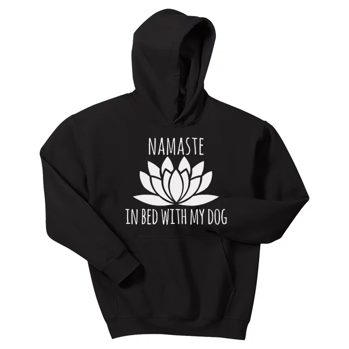 Namaste In Bed With My Dog Funny Yoga Kids Hoodie