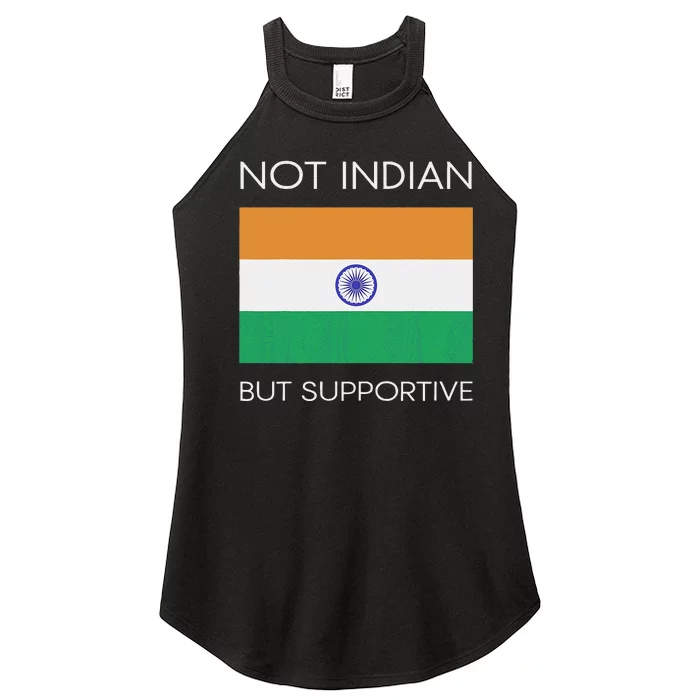 Not Indian But Supportive India Flag National Indian Flag Women’s Perfect Tri Rocker Tank