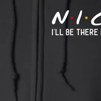 N.i.c.u I'll Be There For You Full Zip Hoodie