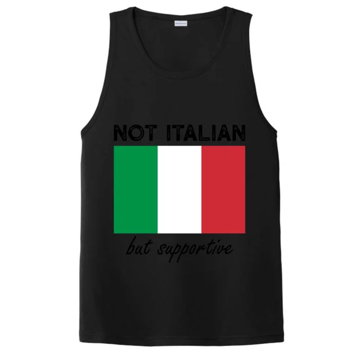 Not Italian But Supportive Gift Performance Tank