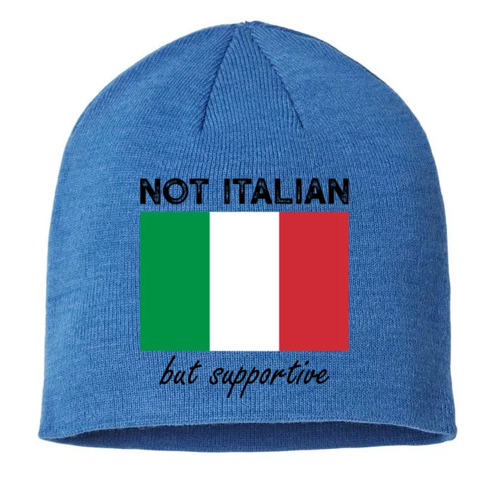 Not Italian But Supportive Gift 8 1/2in Sustainable Knit Beanie