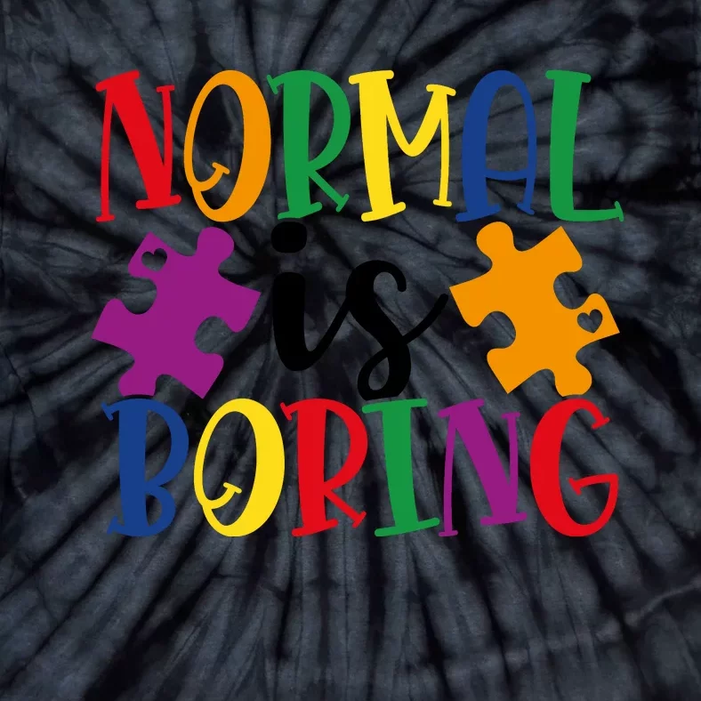 Normal Is Boring Tie-Dye T-Shirt